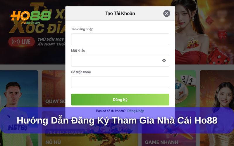 Đăng ký tài khoản và chơi game tại nhà cái Ho88