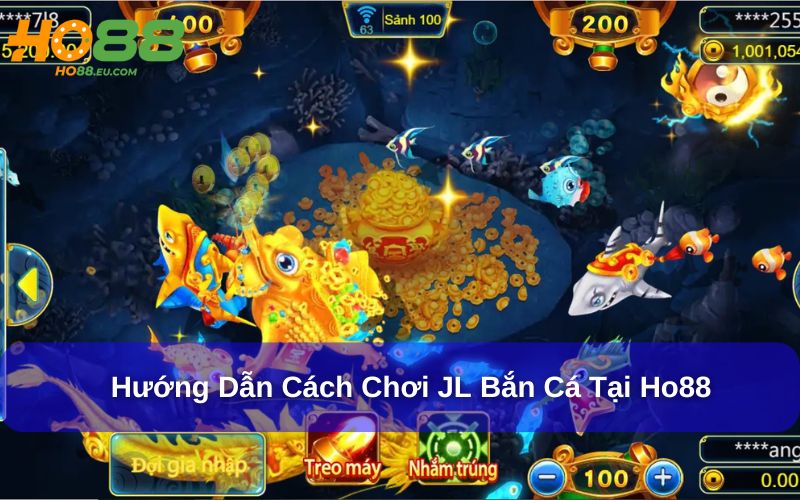 Tham gia trò chơi JL Bắn Cá tại Ho88 một cách dễ dàng Tham gia trò chơi JL Bắn Cá tại Ho88 một cách dễ dàng