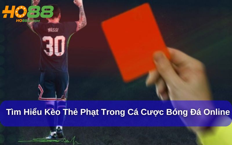 Kèo Thẻ Phạt ngày càng thu hút người chơi Kèo Thẻ Phạt ngày càng thu hút người chơi