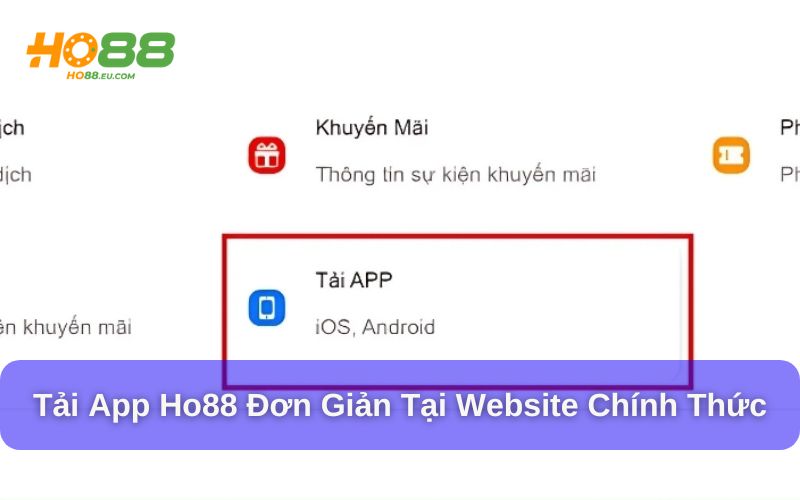 Tải app ứng dụng Ho88 cực kỳ đơn giản Tải app ứng dụng Ho88 cực kỳ đơn giản