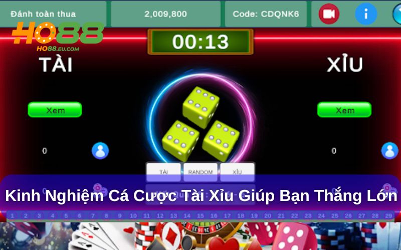 Tài xỉu và những kinh nghiệm chơi dễ thắng Tài xỉu và những kinh nghiệm chơi dễ thắng