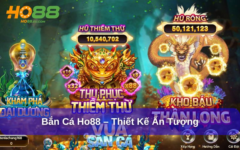 Bắn Cá Ho88 thiết kế hình ảnh bắt mắt, sống động Bắn Cá Ho88 thiết kế hình ảnh bắt mắt, sống động